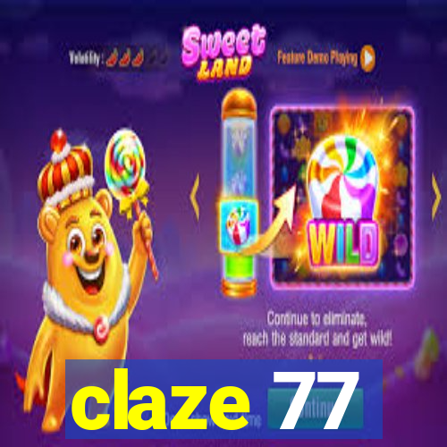 claze 77